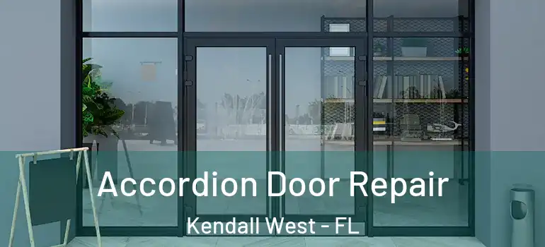  Accordion Door Repair Kendall West - FL