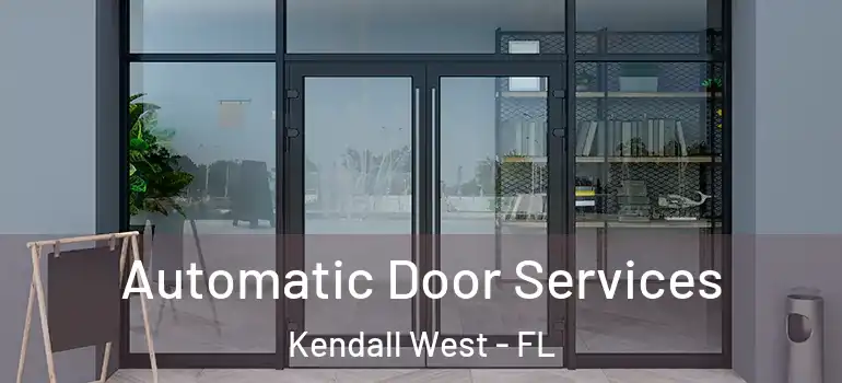  Automatic Door Services Kendall West - FL