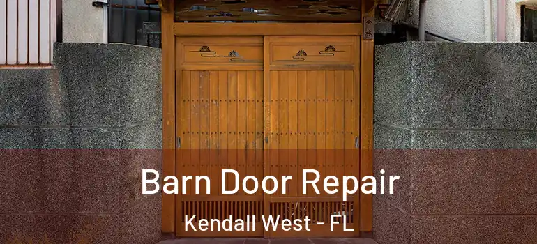  Barn Door Repair Kendall West - FL