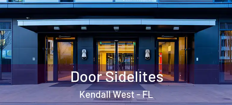  Door Sidelites Kendall West - FL