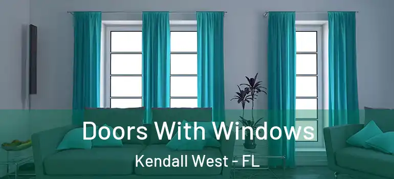  Doors With Windows Kendall West - FL