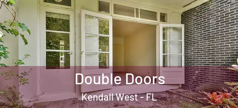  Double Doors Kendall West - FL