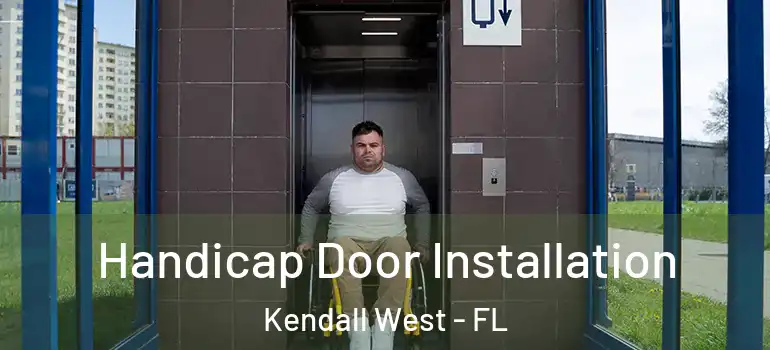  Handicap Door Installation Kendall West - FL