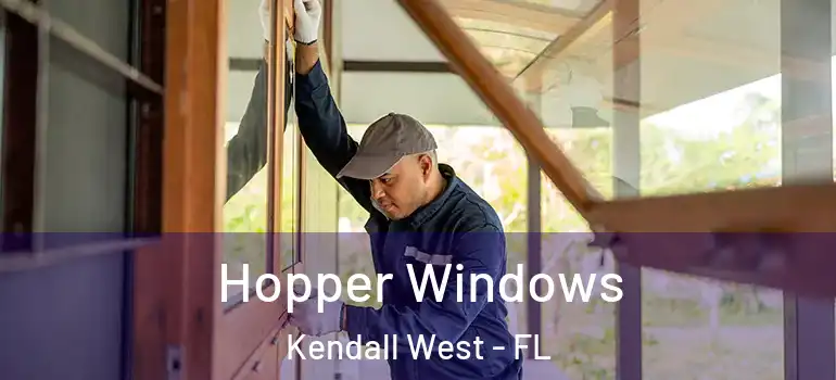  Hopper Windows Kendall West - FL
