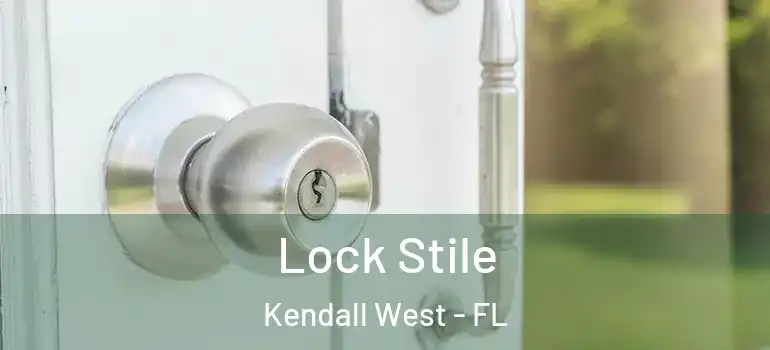  Lock Stile Kendall West - FL