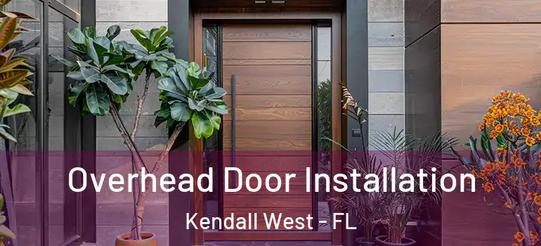  Overhead Door Installation Kendall West - FL