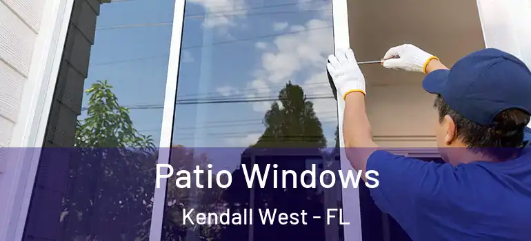  Patio Windows Kendall West - FL