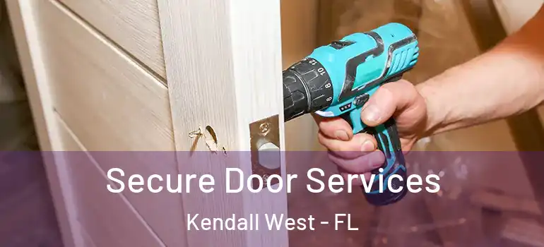  Secure Door Services Kendall West - FL