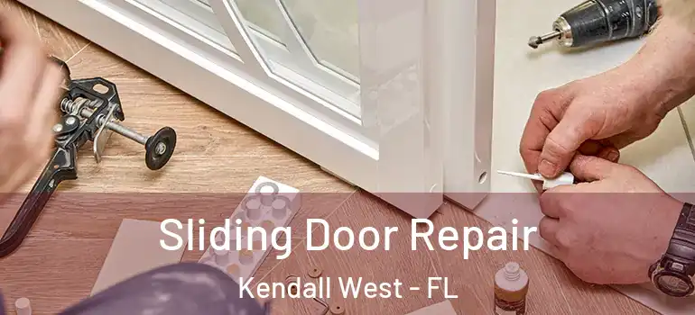  Sliding Door Repair Kendall West - FL