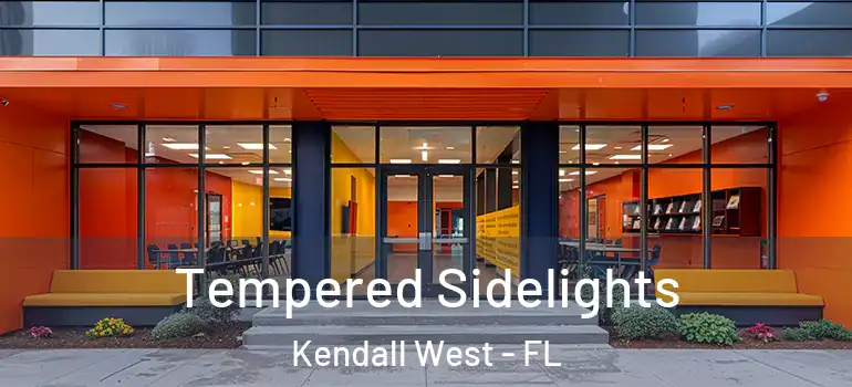  Tempered Sidelights Kendall West - FL