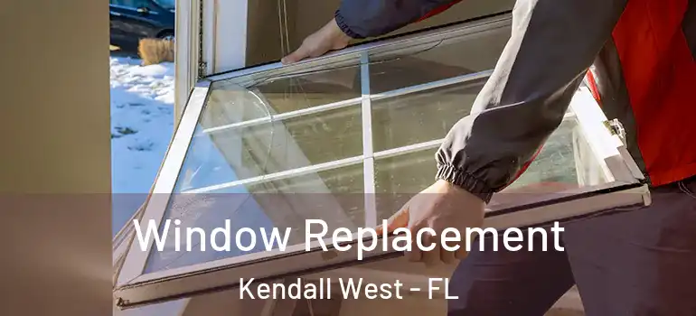  Window Replacement Kendall West - FL