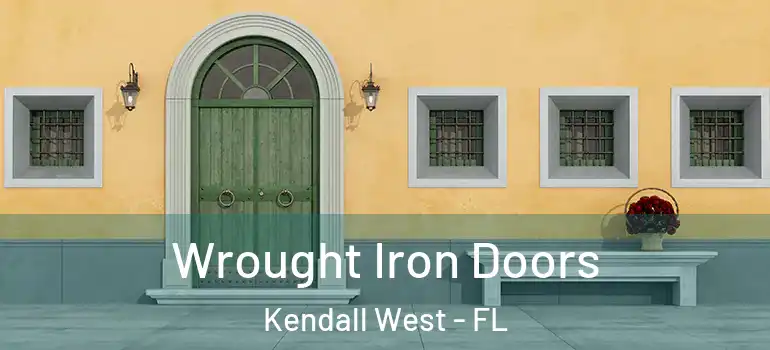  Wrought Iron Doors Kendall West - FL